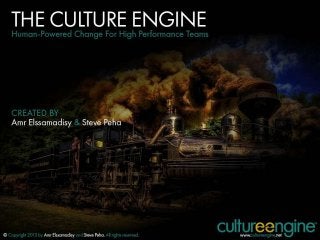 The Culture Engine: Human-Powered Change For High-Performance Agile Teams