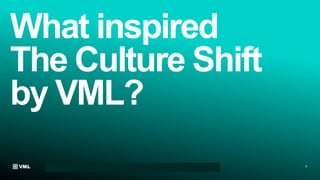 The Culture Shift By VML describes the meta shifts evolving U.S ...