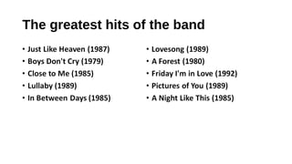 The greatest hits of the band
 