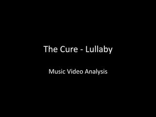 The Cure - Lullaby Music Video Analysis 