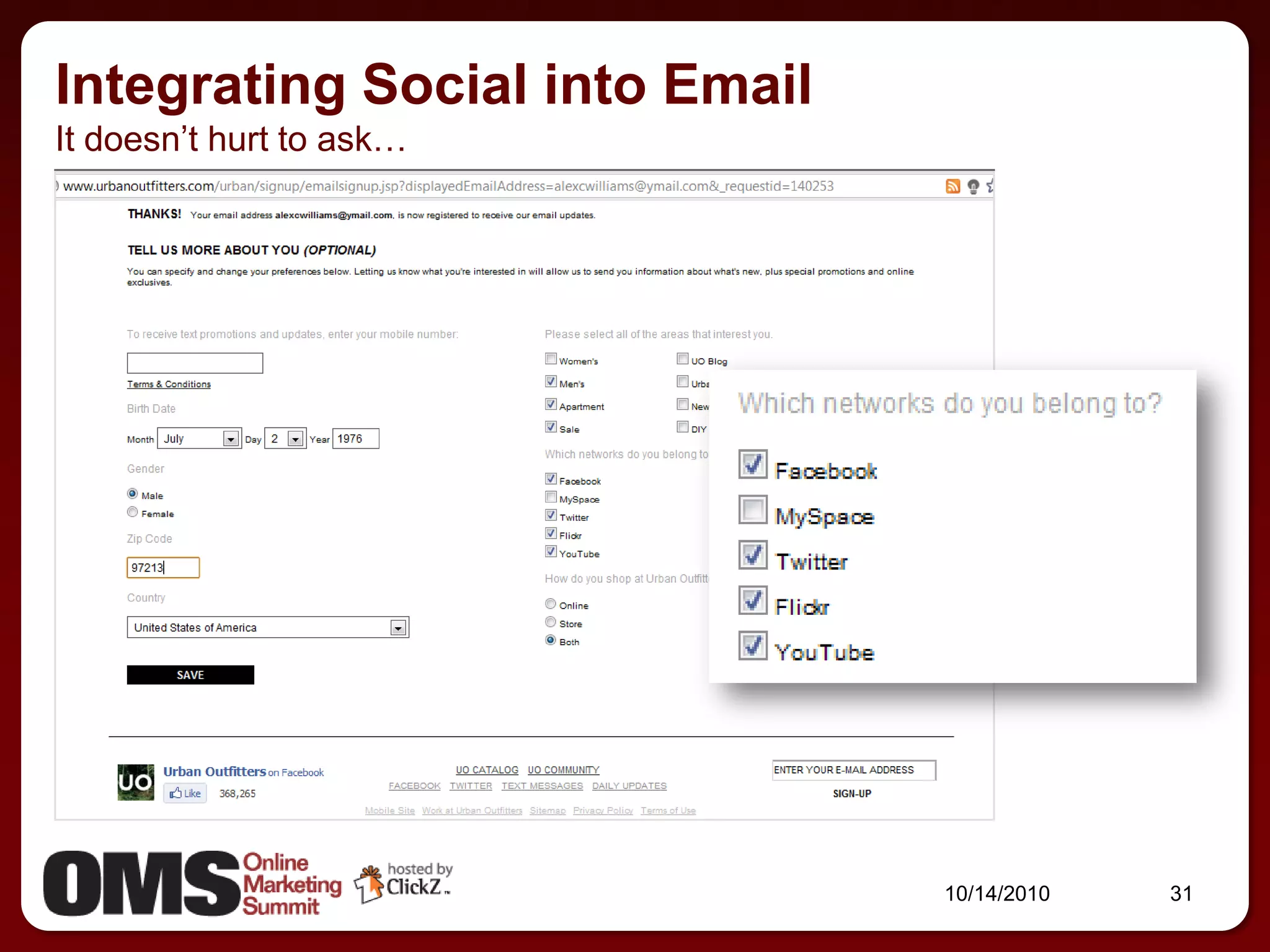 Integrating Social into Email
It doesn’t hurt to ask…




                                10/14/2010   31
 