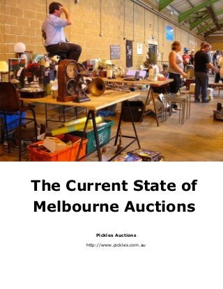 The Current State of
Melbourne Auctions
Pickles Auctions
http://www.pickles.com.au
 