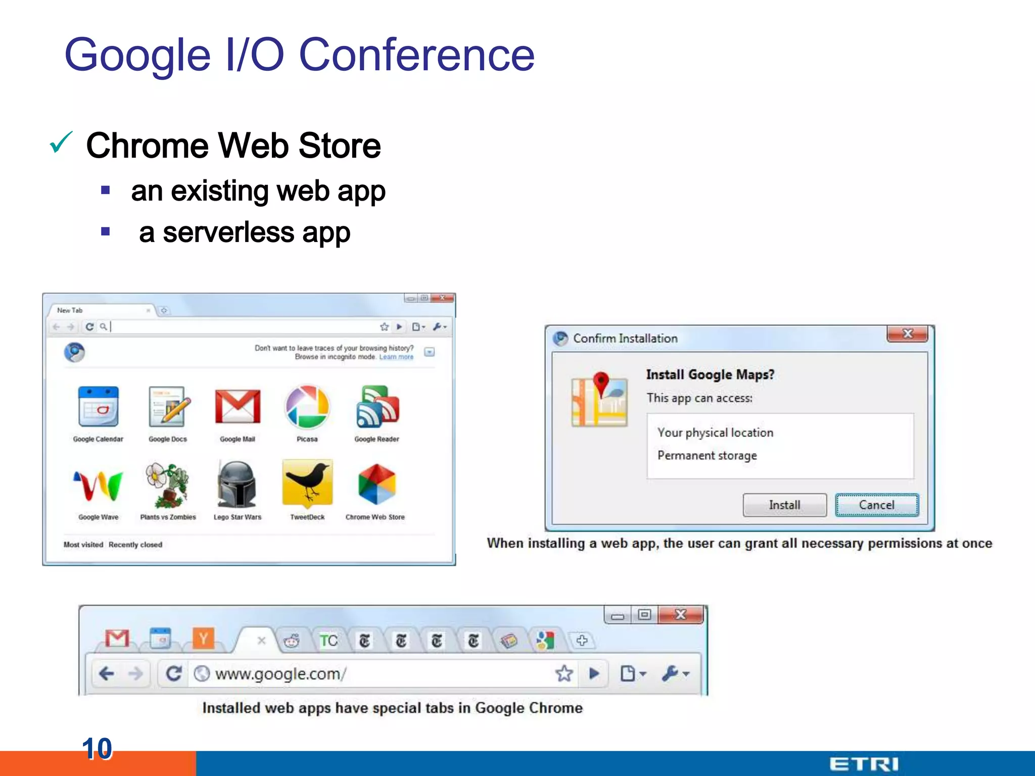 Google I/O ConferenceChrome Web Storean existing web app a serverless app10