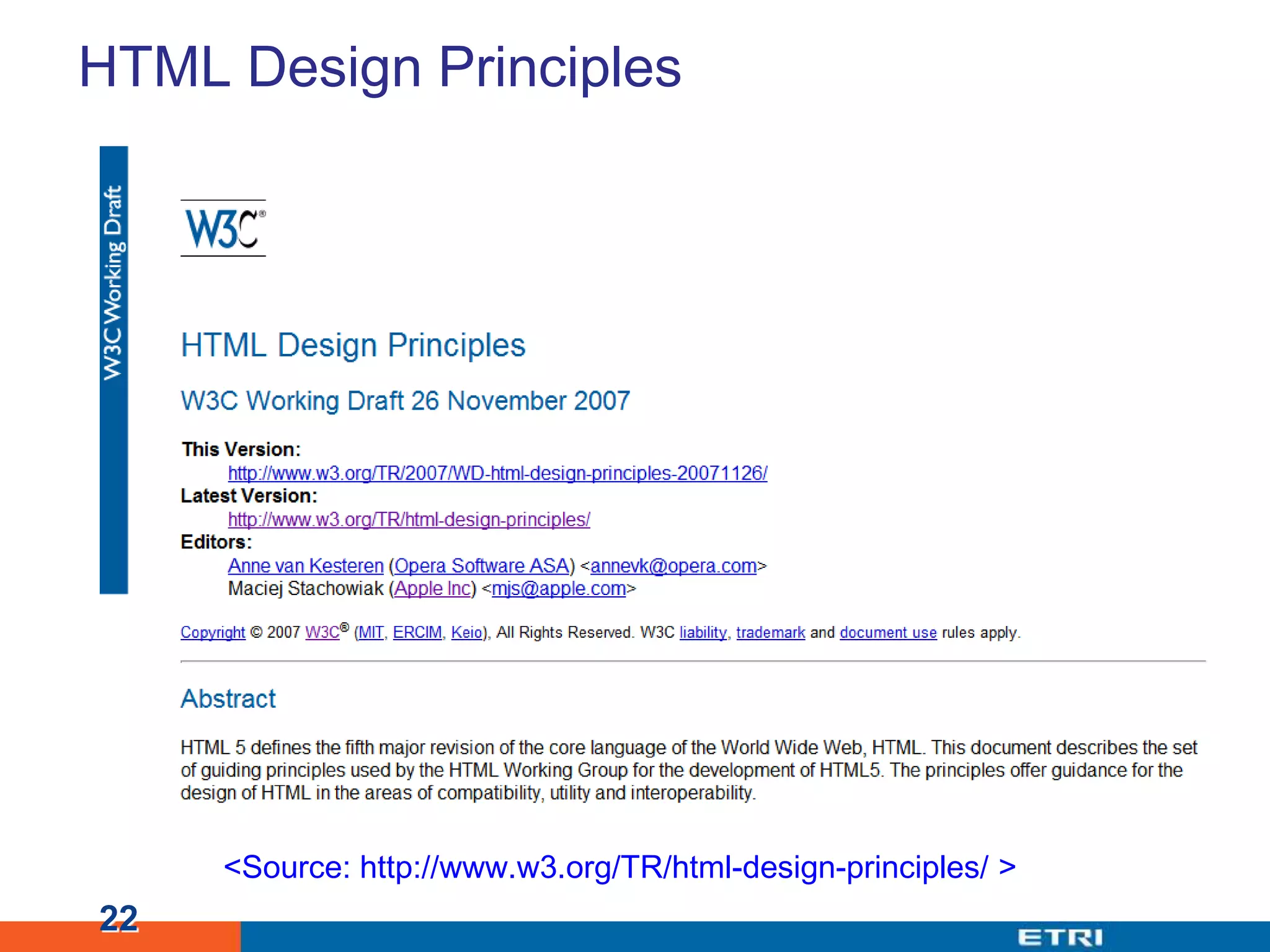HTML Design Principles22<Source: http://www.w3.org/TR/html-design-principles/ >
