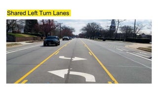 Shared Left Turn Lanes
 