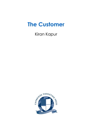 The Customer
Kiran Kapur
 