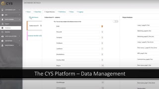 The CYS Platform – Data Management
 
