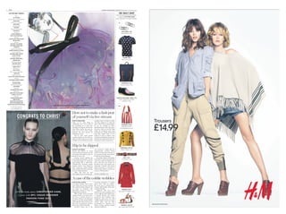 2     NEWS                                                                                                                                  LONDON FASHION WEEK THE DAILY Wednesday 23 February 2011


      LFW THE DAILY CREDITS                                                                                                                                                 THE DAILY SHOP
                                                                                                                                                                        His ’n’ hers has never been such fun.
                   Editor
                                                                                                                                                                           Compiled by VICTORIA BAIN,
               CAT CALLENDER
                                                                                                                                                                        Junior Style Editor, The Daily Telegraph
     Deputy Editor & Chief Sub Editor
                MARION JONES
          Art Director & Designer                                                                                                                                           HIS
                BIANCA WENDT
              Managing Editor
                 JANE MONEY
          Deputy Chief Sub Editor
               FIONA RUSSELL
                                                                                                                                                                                   CUFFLINKS, £36
                Sub Editors
                                                                                                                                                                                   Brink (farfetch.com)
           MICHELLE MARGHERITA,
         KIRSTY HISLOP, ROBIN WILKS
                 Designers
      CATHERINE NIPPE, EMMA WILLIAMS,
               JAKE DOW-SMITH
                 Reporters
         DAVID HAYES, JULIA ROBSON,
        HEATH BROWN, MARION HUME,
                SUSANNA LAU
           Beauty Correspondents
       ANNABEL MEGGESON, JESS HOGAN
             Guest Contributors
        LINDA GRANT, EMMA LOFSTROM,
             PHILIPPA WILLIAMS
            Staff Photographers
                                                                                                                                                                                     T-SHIRT, £40
        ANNA BAUER, MARCUS DAWES,
                                                                                                                                                                                    Bstore (asos.com)
              SHANIQWA JARVIS
           Distribution Manager
             FRAN WEBER-NEWTH
            Production Manager
               CAROLYN MOTT
               Blog Reporter
               EMILY FLEURIOT
        Blog Commissioning Editor
                YASMIN COKE
             Editorial Assistants
     ALISON POTTER, BROOKE RUTHERFORD
                  Runners
      AMY MALONEY, GIVERNEY EDWARDS
              Website Designer
             WOLFRAM WIEDNER                                                                                                                                                       RUCKSACK, £32
          BFC Marketing Manager                                                                                                                                                   Topman (topman.com)
               CLARA MERCER
                 Printed by
         THE GUARDIAN PRINT CENTRE
                Published by
        JENNY DYSON & CAT CALLENDER
           AT JENNY & THE CAT LTD
                 Thanks to
         THE BRITISH FASHION COUNCIL                                                                                                                                    “FESTIVAL WALLABEE” SHOES, £75
               SOMERSET HOUSE                                                                                                                                              Clarks Originals Pop-‐Up Store
        H&M FOR THE STYLISH SUPPORT                                                                                                                                               (0844 477 7744)
        M&S FOR THE FASHIONABLE FOOD
    MERCEDES-BENZ FOR THE WIT-WOO WHEELS
                                                               LIVE CATWALK ILLUSTRATION AT MARY KATRANTZOU
                                                                                                                                                                           HERS
          For advertising enquiries,                                         By Julie Verhoeven
          email cat@lfwdaily.com



                                                                                       How not to make a fash prat
                        CONGRATS TO CHRIS!                                             of yourself via live stream
                                                                                       REPORT BY MARION HUME                    nothing to those in Dubai or Taipei
                                                                                       There is no such thing as                who have logged on to shop the
                                                                                       “fashionably late” in the world of       show). Rule 2: Dress appropriately.
                                                                                                                                                                                  SHOPPER, £140
                                                                                       live streaming. In ye olde days,         If you are wearing an LED-
                                                                                                                                                                                  Natthakur London
                                                                                       the bigger the designer, the later the   illuminated jacket, either disconnect
                                                                                                                                                                               (notonthehighstreet.com)
                                                                                       show (Marc Jacobs was once two           the power source or turn the thing
                                                                                       hours late in New York). Today,          inside out. Designers don’t want
                                                                                       designers ﬂex their muscles by           Christmas-tree sparkle distracting
                                                                                       being bang on time.                      from their clothes. Rule 3: If in
                                                                                           And so, some newly minted            doubt as to how to behave, copy
                                                                                       catwalk etiquette for the iPad era.      Julia Restoin Roitfeld, who gets top
                                                                                       Rule 1: Be there (that you are stuck     marks for her immaculate front-row
                                                                                       in tra c en route to Burberry means      demeanour and her serious shoes.



                                                                                       Hip to be dipped                                                                           CARDIGAN, £29.90
                                                                                       REPORT BY JULIA ROBSON                   says Verhoeven, adding that her                    Mango (mango.com)
                                                                                       Hoxton and Dalston are being             transformation occurred (shock
                                                                                       represented in the smarter environs      horror!) not East but in Chelsea, at
                                                                                       of London’s West End by means of         go-to salon Real Hair, whose clients
                                                                                       dip-dyed “crusty” hair.                  include Alexandra Shulman.
                                                                                           Creative crusties sporting the          Nura Khan, stylist at The Sunday                   BELT, £49
                                                                                       latest fashion prerequisite, a barnet    Times Style, reveals her purple-dyed               Toast (toast.co.uk)
                                                                                       in dip-dyed shades of rinsed-out         ends were tended by Dalston dip-
                                                                                       pink, smudgy lilac or tattoo blue,       dyer-to-the-stars and inventor of
                                                                                       with dark roots – obviously – include    the latest crazy colour hairdo, Alex
                                                                                       designer Louise Gray, illustrator        Brownsell. Colourist and session
                                                                                       Julie Verhoeven, stylist Richard         stylist Brownsell is co-founder of
                                                                                       Sloan, PR guru Mandi Lennard and,        Dalston salon, Bleach. Converts are
                                                                                       of course, fashion students.             known as “Bleachenders”.
                                                                                           “John Vial dyed my hair
                                                                                       pink/indigo about six months ago,”       See pics at lfwdaily.com


                                                                                       A case of the cobble wobbles
                                                                                       REPORT BY EMILY FLEURIOT                 increasing popularity of London
                                                                                       As London Fashion Week closes,           shows, have made for sardine-
                                                                                       style medics have issued a warning       like front rows at catwalk shows,
                                                                                       that endemic fashion ailments can        causing thigh-chaﬁng numb pins,
                                                                                       no longer be contained, with             and teeth-grinding.
                                                                                                                                                                                 TRENCH, £275
                                                                                       fashionistas advised to focus on             Additional sta       have been
                    LFW The Daily salutes CHRISTOPHER KANE,                            mitigating the symptoms.                 drafted in to assist vertiginous heel
                                                                                                                                                                           Aquascutum (brandalley.co.uk)

                                                                                          With catwalk venues favouring         wearers a icted with Cobble Hoof,
                              winner of the BFC / VOGUE DESIGNER                       ringside benches over chairs, there      a seasonal disorder that strikes
                                                                                       has been a marked increase in            around the time of fashion week.
                                           FASHION FUND 2011                           Dowager’s Hump, as the fash pack         Symptoms range from the mild
                                                                                       stoops to note the Autumn/Winter         “cobble wobble” to the more serious
                                                                                       2011 collections. There are concerns     twisted ankle, and are often
                                                                                       that some are taking the trend for       accompanied by inﬂamed toes.
                                                                                       granny chic a little too literally.      Those wearing sporting brogues                  SANDALS, £29.99
                                                                                          Crowded venues, due to the            should be una ected.                        River Island (020 8991 4904)
 