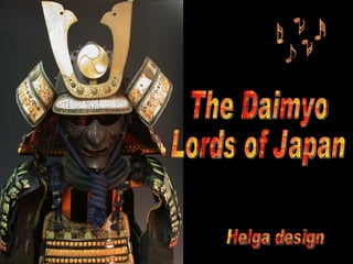 The Daimyo  Lords of Japan  Helga design 