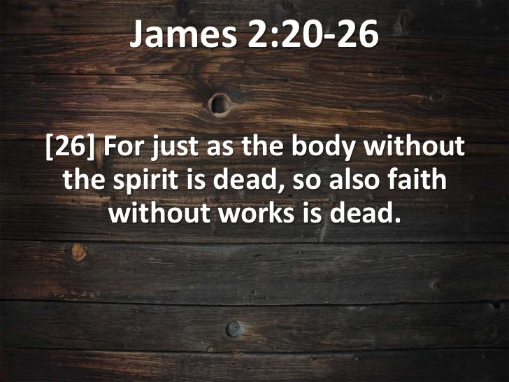 the danger of dead faith faith with works is dead