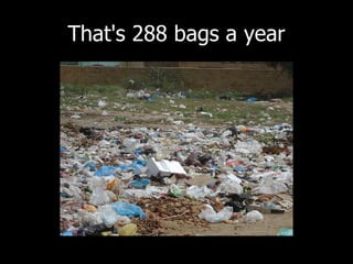 The Dangers Of Plastic Bags Slide 23