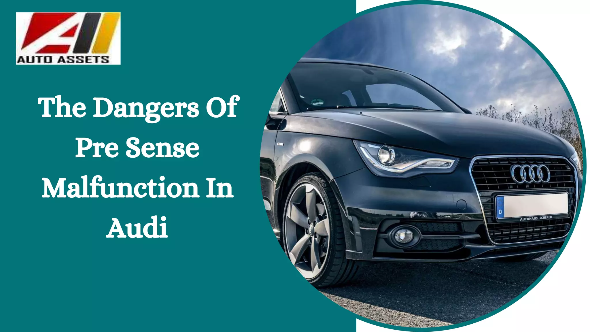 The Dangers Of Pre Sense Malfunction In Audi PPT