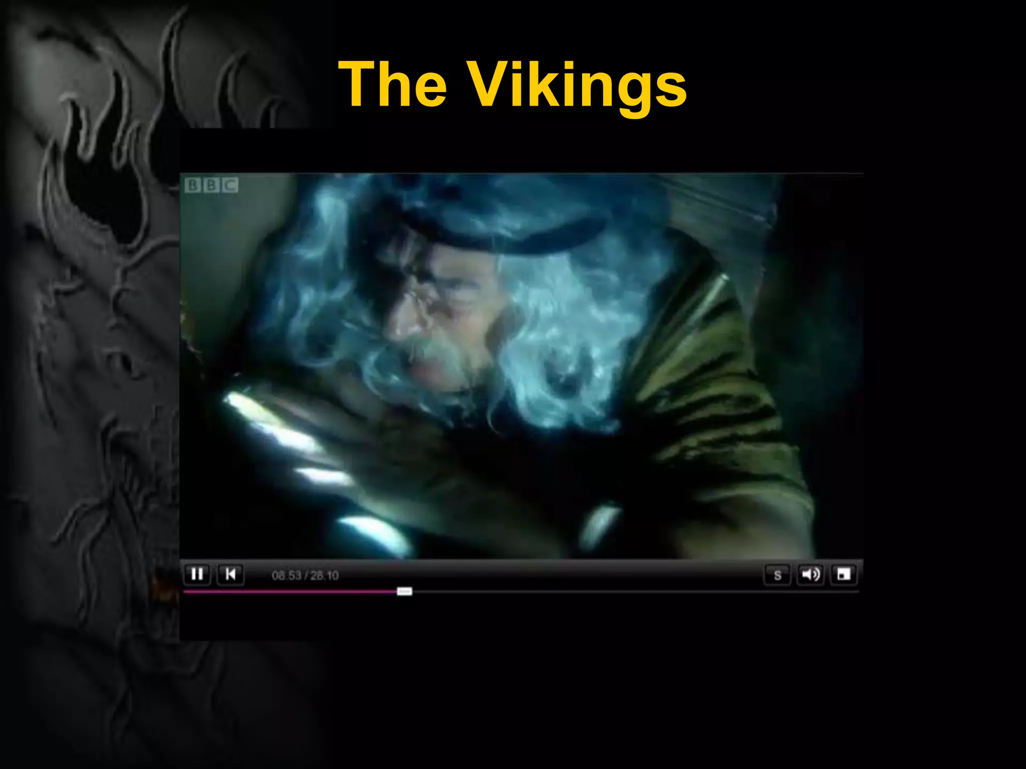 The Vikings
 
