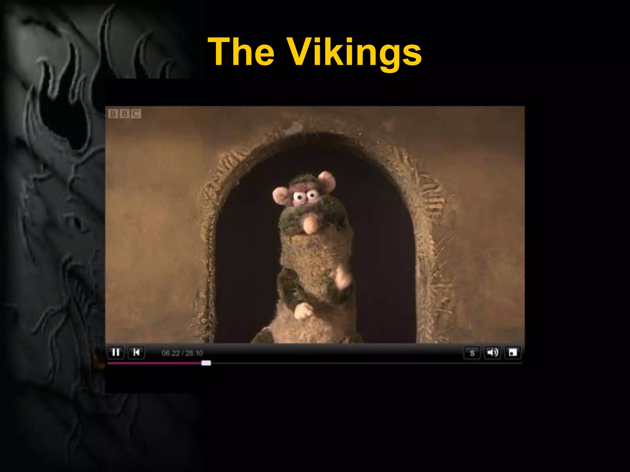 The Vikings
 