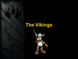 The Vikings
 