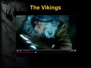 The Vikings
 