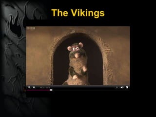 The Vikings
 