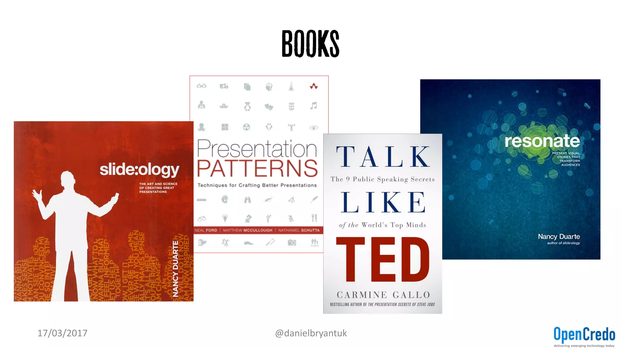 Books
17/03/2017 @danielbryantuk
 