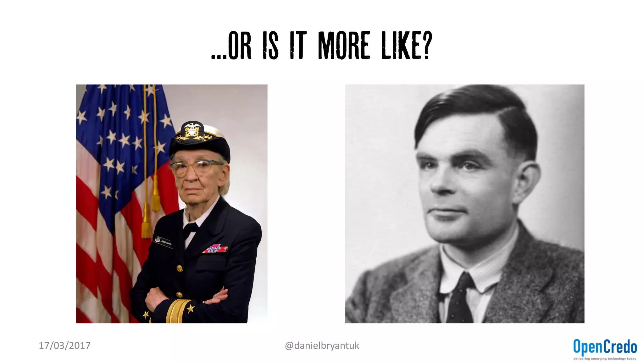 ...Or is it more like?
17/03/2017 @danielbryantuk
 