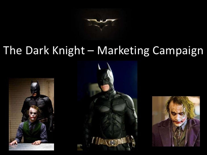 The Dark Knight - Marketing Campaign