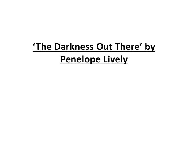 The darkness out there’ by penelope