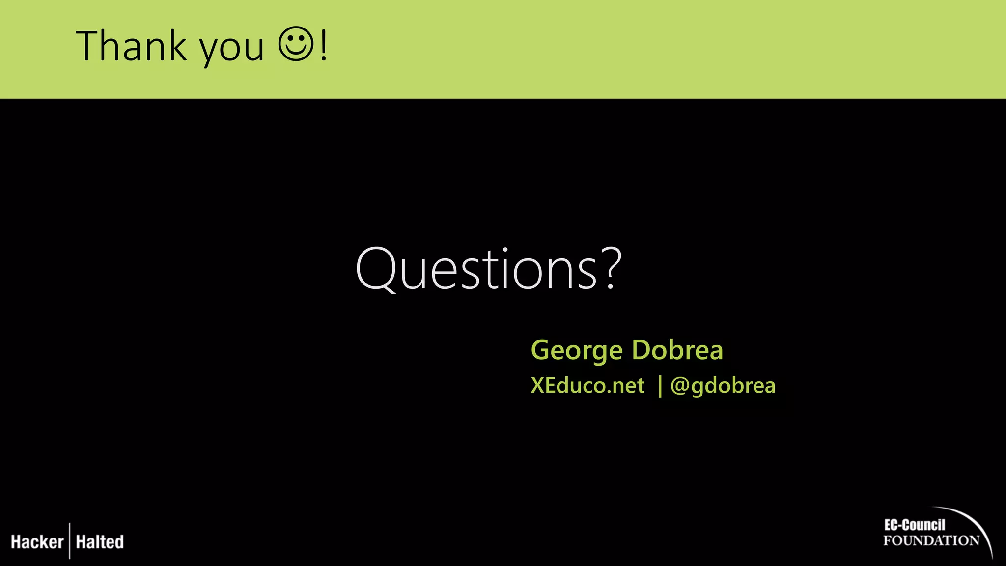 Thank you !
Questions?
George Dobrea
XEduco.net | @gdobrea
 