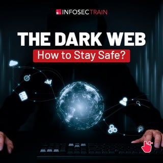 Discover the Dark Web: How to Stay Safe .pdf