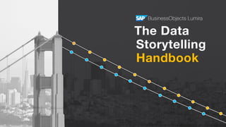 The Data
Storytelling
Handbook
 