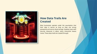 Data Trail Your Data Trail Could Be a Hidden Risk - VDR | PPTX