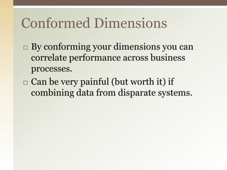 Dimensional modeling emphasizes simplicity & query performance.Business Intelligence ToolsThese are the tools that are used to query the data