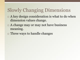 80-90% of users will used a parameterized analytic systemDimensional Modeling Vocabulary