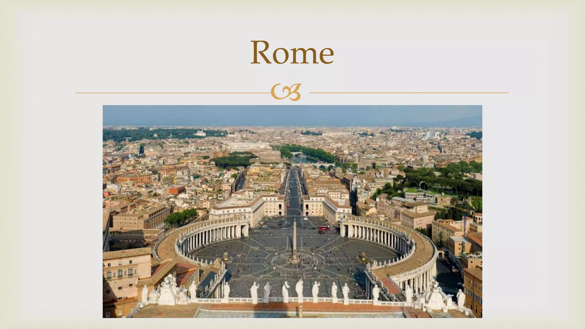 
Rome
 