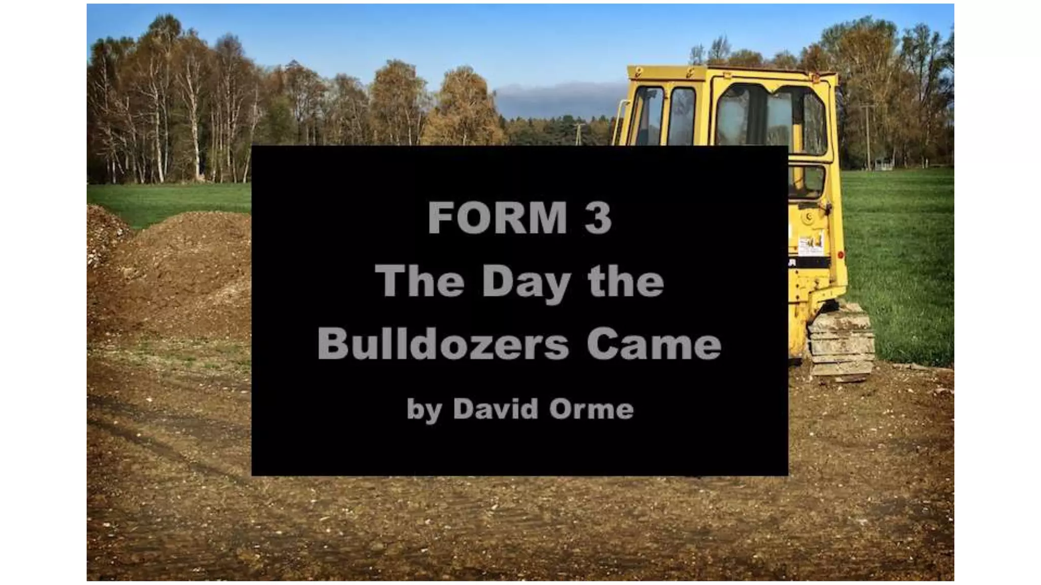 The day the bulldozers came | PPTX