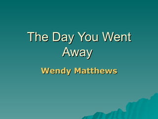 The Day You Went Away  Wendy   Matthews 