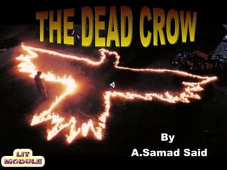 By  A.Samad Said THE DEAD CROW 