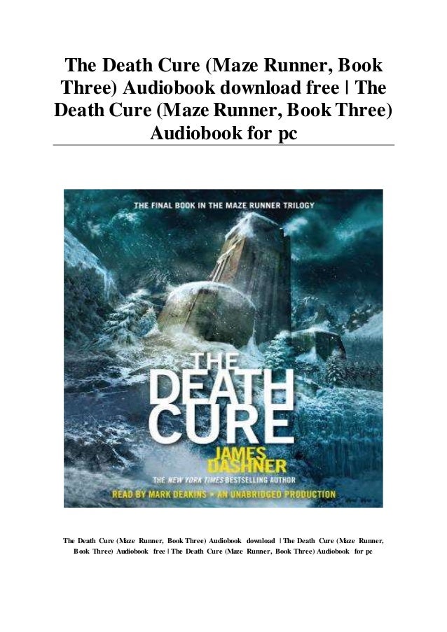 The Death Cure (Maze Runner... Book Three) Audiobook download free