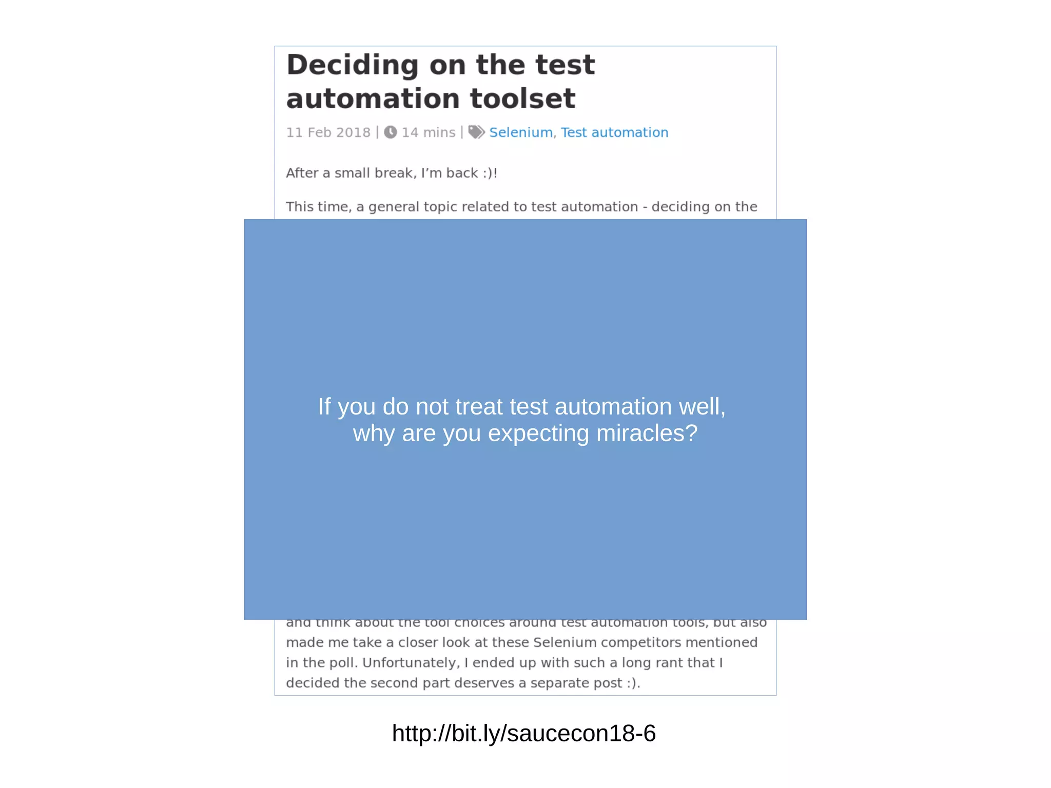 http://bit.ly/saucecon18-6
If you do not treat test automation well,
why are you expecting miracles?
 