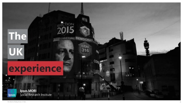 The Death of Polling Version 1 Public 8
UK
experience
The
 