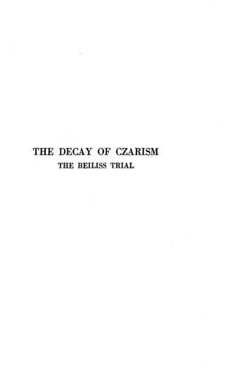 THE DECAY OF CZARISM
THE BEILISS TRIAL
 