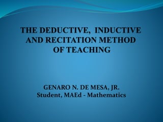 GENARO N. DE MESA, JR.
Student, MAEd - Mathematics
 