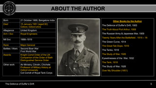 The Defence of Duffer’s Drift 5
Born 21 October 1868, Bangalore India
Died 15 January 1951 (aged 82)
Oxford, Oxford shire
...