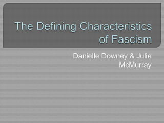 The Defining Characteristics of Fascism