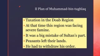 z
II Plan of Muhammad-bin-tughlaq
 