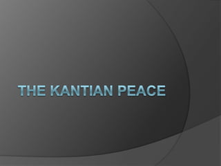 The Kantian Peace 