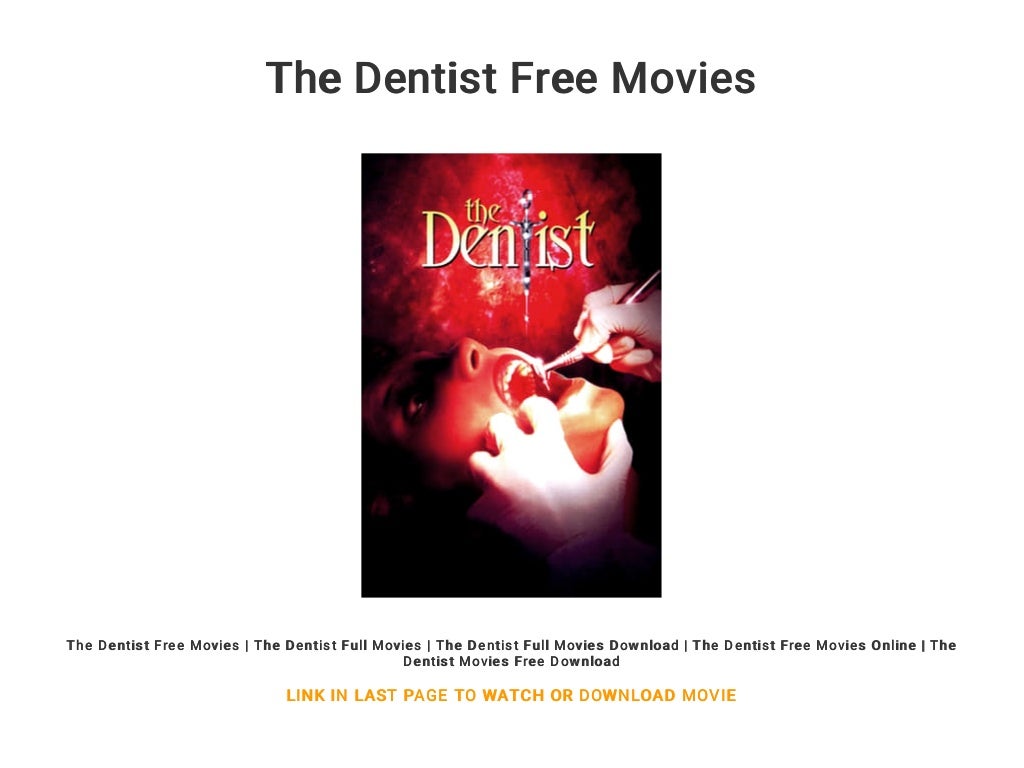 The Dentist Free Movies