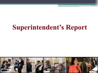 Superintendent’s Report