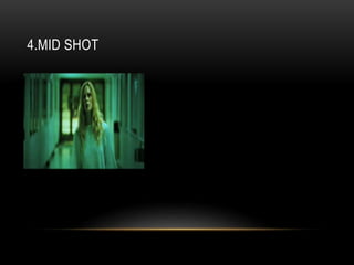 4.MID SHOT
 