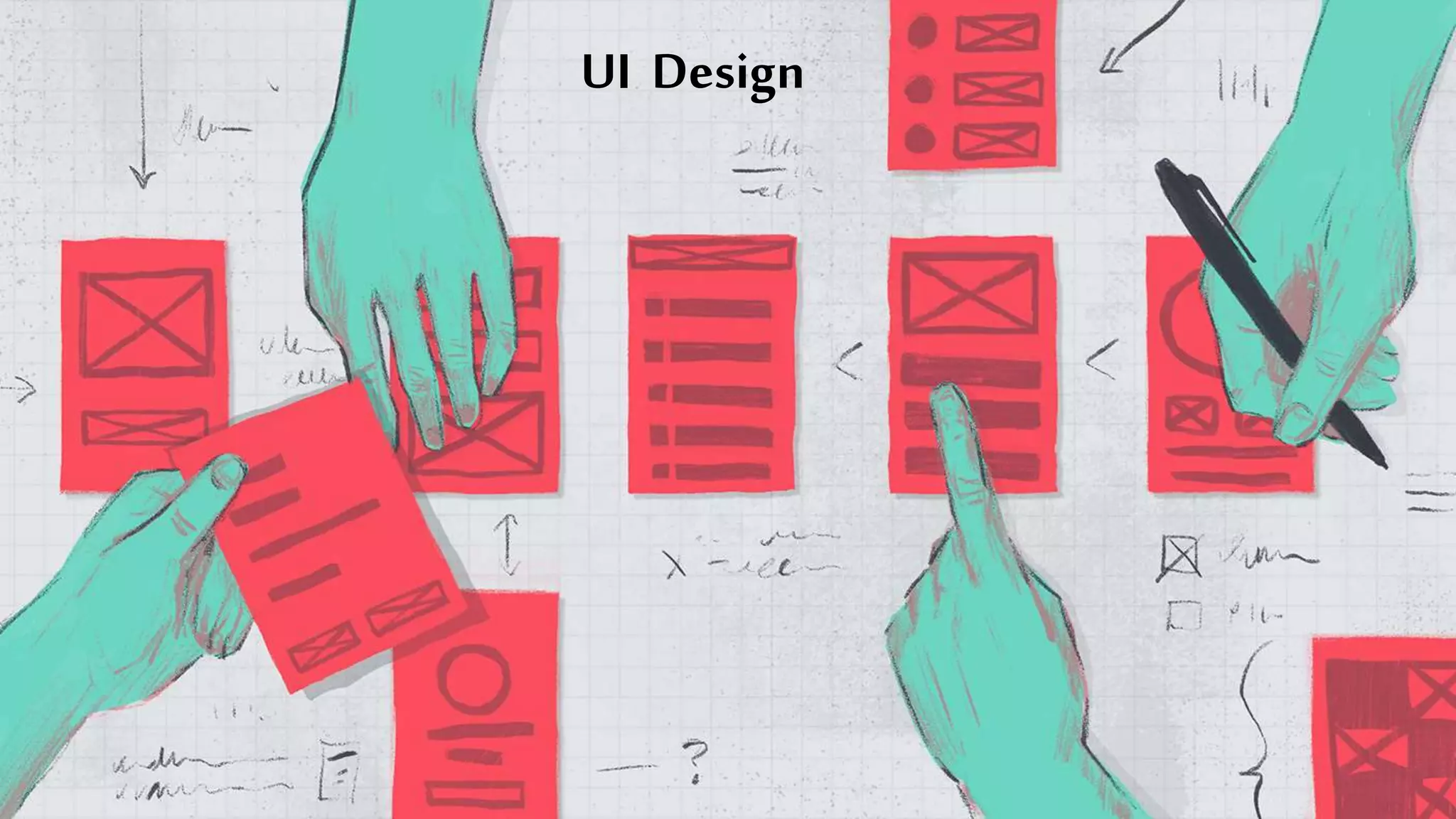 UI Design
 