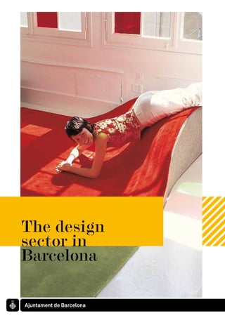The design
sector in
Barcelona
 