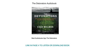 The Detonators Audiobook
Best Audiobooks App The Detonators
LINK IN PAGE 4 TO LISTEN OR DOWNLOAD BOOK
 